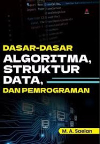 Dasar-Dasar Algoritma, Struktur Data, dan Pemrograman