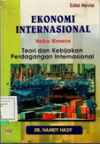 Ekonomi Internasional (Teori dan Kebijakan Perdagangan Internasional)