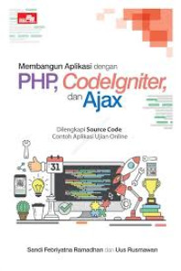 Membangun Aplikasi Dengan PHP, Codelgniter, dan Ajax