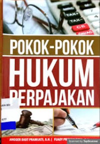 Pokok-Pokok Hukum Perpajakan
